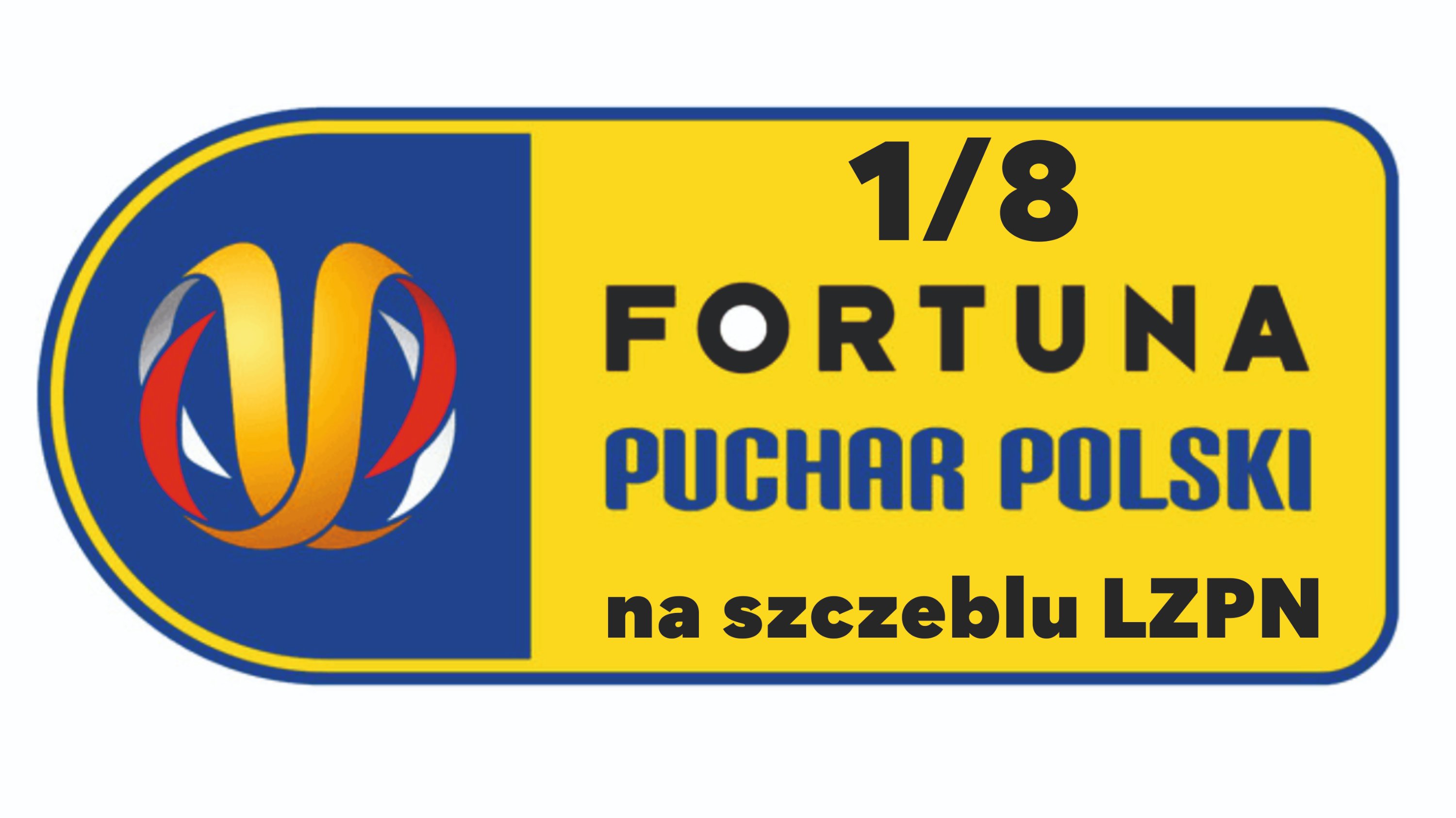 Obrazek główny dla artykułu Pary 1/8 Fortuna Pucharu Polski na szczeblu Lubuskiego ZPN (31 marca 2021 r.)